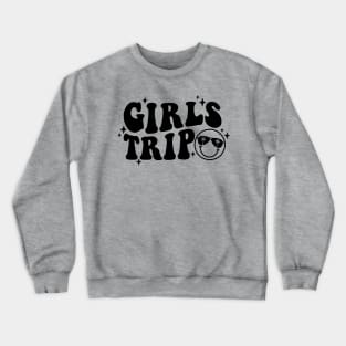 Matching Girls Trip Crewneck Sweatshirt